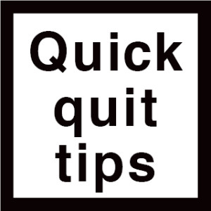 10 Quick Quit Tips